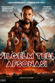 Vilgelm Tell afsonasi / William Tell haqida afsona Britaniya filmi Uzbek tilida tarjima kino 2025