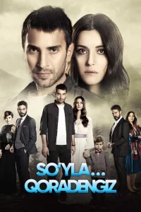 So'yla qora dengiz 1-5-10-20-50-100-120-150-200-205-207 Qism barcha Uzbek tilida o'zbekcha tarjima turkiya seriali