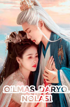 O'lmas daryo nolasi Xitoy Seriali 1. 2. 3. 4. 5. 6. 7. 8. 9. 10. 11. 12. 13. 14. 15 Qism barcha Uzbek tilida drama Full HD formatda