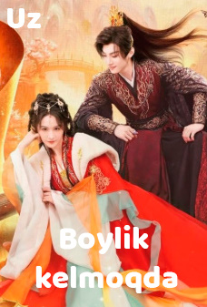 Kelgusi boylik kelmoqda Drama 1. 2. 3. 4. 5. 6. 7. 8. 9. 10. 11. 12. 13. 14. 15. 20. 30 Qism Uzbek tilida xitoy serial o'zbekcha tarjima 2025 Skachat