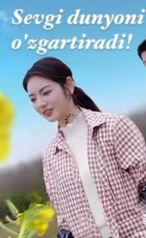 Sevgi dunyoni o‘zgartiradi Xitoy serial 1. 2. 3. 4. 5. 6. 7. 8. 9. 10. 11. 12 Qism Uzbek tilida Barcha qismlar 2025 HD skachat