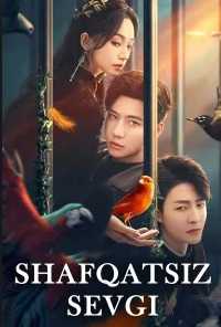 Shafqatsiz sevgi Xitoy seriali Barcha qismlar Uzbek tilida Drama 2025 HD Skachat