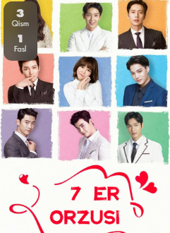 Yetti er orzusi / 7 er orzusi Uzbek tilida 1-2-3-4-5-6-7-8-9-10 Qism Barcha drama tarjima