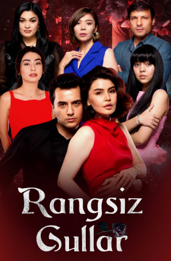 Rangsiz gullar milliy serial 69. 70. 71. 72. 73. 74. 75. 76. 77. 78. 79. 80. 81 Qism Milliy seriali Uzbek tilida Barcha qismlar