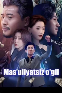 Masuliyatsiz o'g'il (2025) 1. 2. 3. 4. 5. 6. 7. 8. 9. 10. 11. 12. 15 qism Uzbek tilida Koreya serial Barcha qismlar skachat