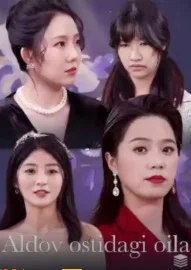 Aldov ostidagi oila 1. 2. 3. 4. 5. 6. 7. 8. 9. 10. 11. 12. 14. 15 qism  Barcha qismlari Uzbek tilida 2025 HD skachat