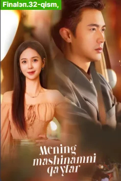 Mening mashinamni qaytar 1. 2. 3. 4. 5. 6. 7. 8. 9. 10. 11. 12. 14. 15 qism Barcha qismlari Uzbek tilida 2025 HD skachat