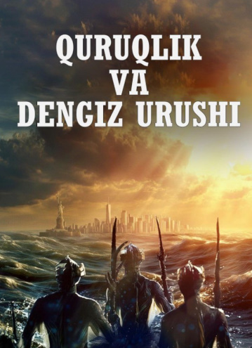 Quruqlik va dengiz urushi / Yer va suv o'rtasidagi urush (2025) Aqsh filmi Uzbek tilida O'zbekcha tarjima kino Full HD Skachat Quruqlik va dengiz urushi / Yer va suv o'rtasidagi urush (2025) Aqsh filmi Uzbek tilida O'zbekcha tarjima kino Full HD Skachat