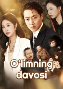 O'limning davosi 1. 2. 3. 4.  5. 6. 7. 8. 9. 10. 11. 12. 15. 16. 17. 20. 30. 40. 50. 60 qism barcha Uzbek tilida Xitoy milliy seriali Barcha qismlar 2026